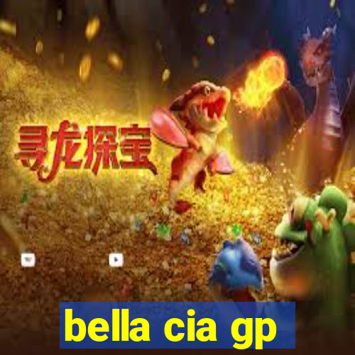 bella cia gp